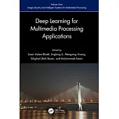 Deep Learning for Multimedia Processing Applications: Volume One