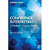 Conference Interpreting: A Student’s Practice Book