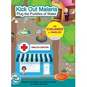 Kick Out Malaria: Plug The Puddles of Water