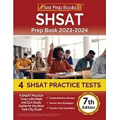 SHSAT Prep Book 2023-2024: 4 SHSAT Practice Tests with Math and ELA Study Guide for the New York City Exam [7th Edition]