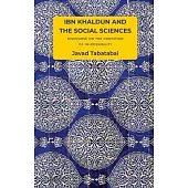 Ibn Khaldun and the Social Sciences: Discourse on the Condition of Im-Possibility