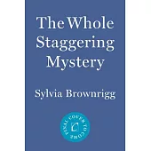 The Whole Staggering Mystery: A Story of Fathers Lost and Found