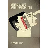 Artificial Life After Frankenstein