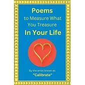 Poems to Measure What you Treasure in Your Life