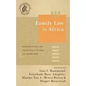 Family Law in Africa: Perspectives on Selected Systems of Marriage