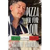 Pizza for Your Soul: My Sicilian Family Recipes