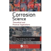 Corrosion Science: Theoretical and Practical Applications