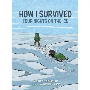 How I Survived: Four Nights on the Ice