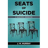 Seats of Suicide: A Daughter’s Perspective