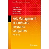 Risk Management in Banks and Insurance Companies: Step by Step