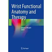 Wrist Functional Anatomy and Therapy