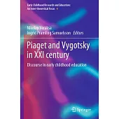 Piaget and Vygotsky in XXI Century: Discourse in Early Childhood Education