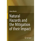 Natural Hazards and the Mitigation of Their Impact