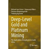 Deep-Level Gold and Platinum Mining: The Application of Geophysics in South Africa