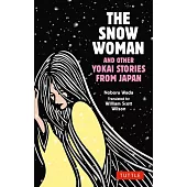 The Snow Woman and Other Yokai Stories from Japan