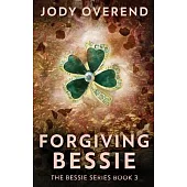 Forgiving Bessie