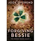 Forgiving Bessie