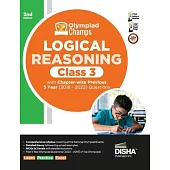 Olympiad Champs Logical Reasoning Class 3 with Chapter-wise Previous 5 Year (2018 - 2022) Questions 2nd Edition Complete Prep Guide with Theory, PYQs,