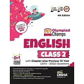 Olympiad Champs English Class 2 with Chapter-wise Previous 10 Year (2013 - 2022) Questions 4th Edition Complete Prep Guide with Theory, PYQs, Past & P