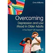 Overcoming Depression and Low Mood in Older Adults: A Five Areas CBT Approach