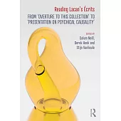 Reading Lacan’s Écrits: From ’Overture to This Collection’ to ’Presentation on Psychical Causality’