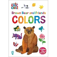 Brown Bear and Friends Colors (World of Eric Carle): A Padded Board Book with a Crinkle-Me Cover for Babies & Toddlers