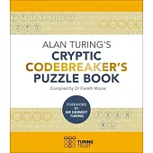 Alan Turing’s Cryptic Codebreaker’s Puzzle Book