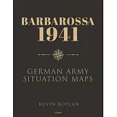 Lage Ost: An Atlas of Operation Barbarossa, 1941