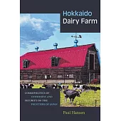 Hokkaido Dairy Farm: Cosmopolitics of Otherness and Security on the Frontiers of Japan