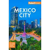 Fodor’s Mexico City
