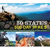50 States 500 Day Hikes: An Essential Guide to America’s Best Trails for All Levels of Hikers