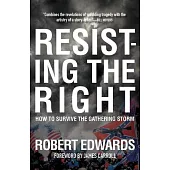 Join the Resistance: How to Resist the Coming Right-Wing Autocracy in America