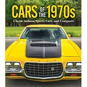 Cars of the 1970s: Classic Sedans, Sports Cars, and Compacts