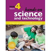 Hands-On Science and Technology for Ontario, Grade 4: An Inquiry Approach with Stem Skills and Connections