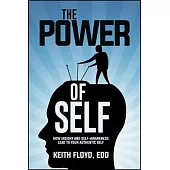 The Power of Self: How Insight and Self-Awareness Lead to Your Authentic Self