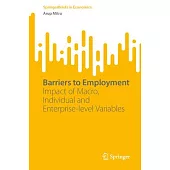 Barriers to Employment: Impact of Macro, Individual and Enterprise-Level Variables