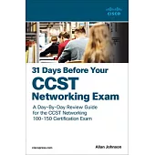 31 Days Before Your CCST Networking Exam: A Day-By-Day Review Guide for the Ccst-Networking Certification Exam