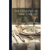 The Etiquette of New York To-Day