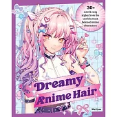 Dreamy Anime Hair: 30+ Cute & Easy Styles from the World’s Most Beloved Anime Characters