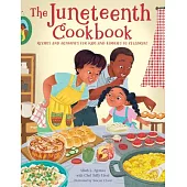 The Juneteenth Cookbook: Fun and Easy Recipes and Activities for Kids and Families