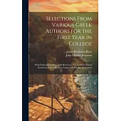 Selections From Various Greek Authors for the First Year in College: With Explanatory Notes, and References to Goodwin’s Greek Grammar, and to Hadley’
