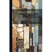 Mines Register: Successor to the Mines Handbook and the Copper Handbook, Describing the Non-Ferrous Metal Mining Companies in the West