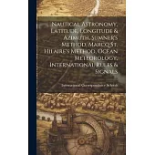 Nautical Astronomy, Latitude, Longitude & Azimuth, Sumner’s Method, Marcq St. Hilaire’s Method, Ocean Meteorology, International Rules & Signals