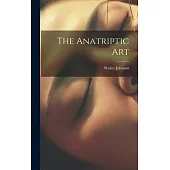 The Anatriptic Art
