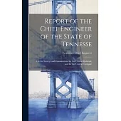 Report of the Chief Engineer of the State of Tennesse: On the Surveys and Examinations for the Central Railroad, and for the Central Turnpike