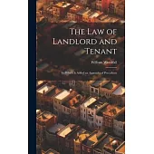 The Law of Landlord and Tenant: To Which Is Added an Appendix of Precedents