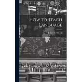 How to Teach Language