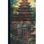 Tales of Our New Possessions: The Philippines (1899)
