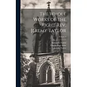 The Whole Works of the Right Rev. Jeremy Taylor; Volume 4