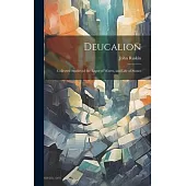 Deucalion: Collected Studies of the Lapse of Waves, and Life of Stones